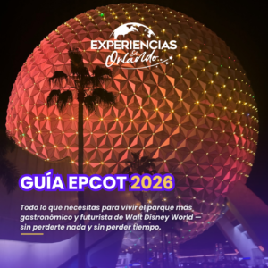 Guía EPCOT 2026 Disney World PDF - Experiencia Orlando