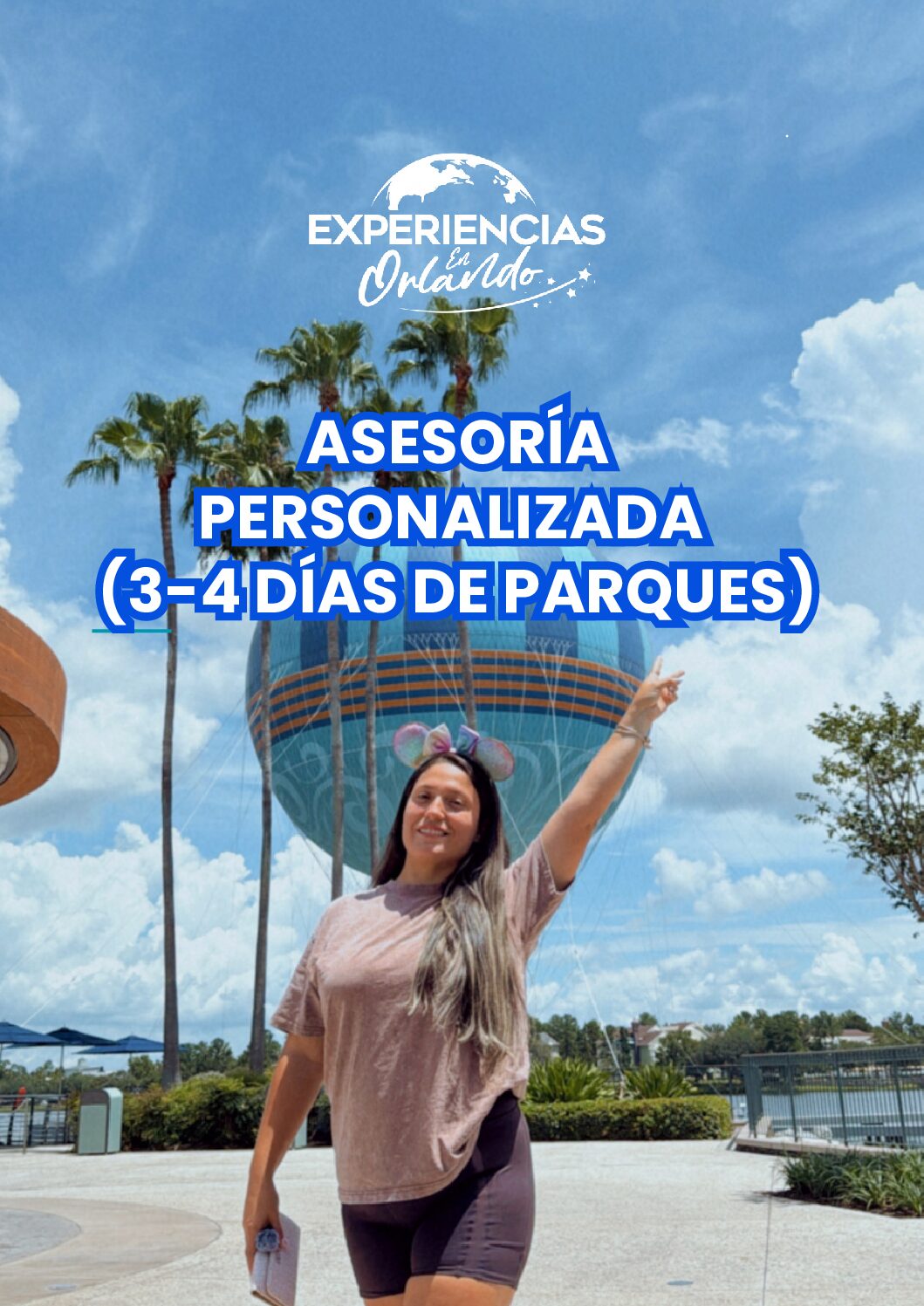 Asesoría Personalizada (3-4 días de parques)